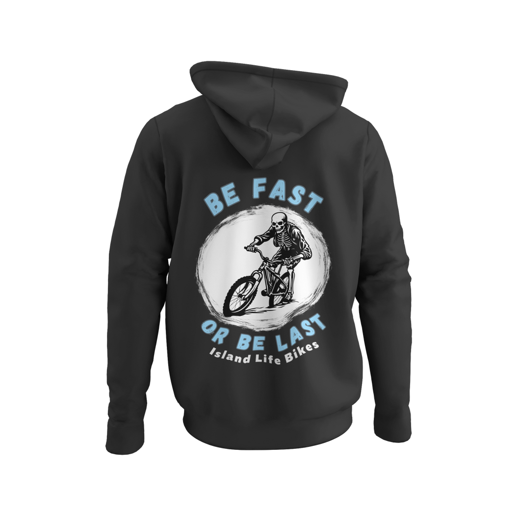 Be Fast or Be Last L(T-shirt or Hoodie)