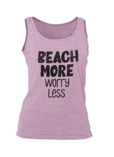 Load image into Gallery viewer, BEACH MORE worry less (woman&#39;s tank top)
