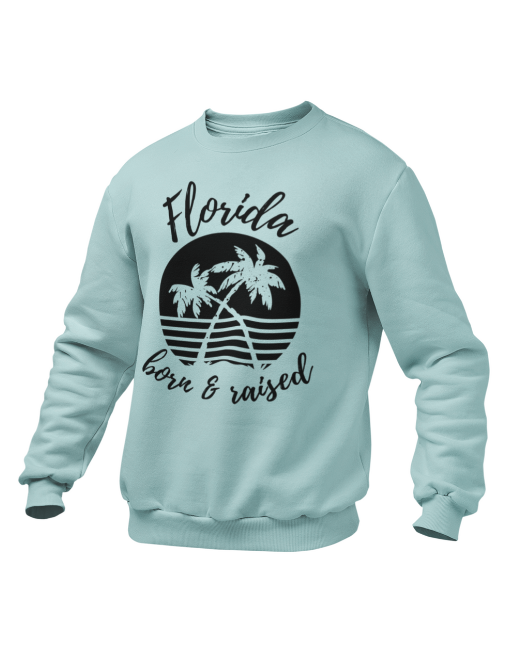 Florida Born & Raised Sweatshirt